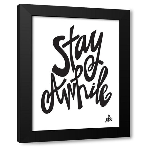 Stay Awhile Black Modern Wood Framed Art Print with Double Matting by Barrett, Erin