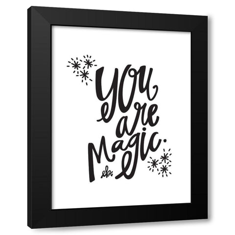 You Are Magic Black Modern Wood Framed Art Print with Double Matting by Barrett, Erin