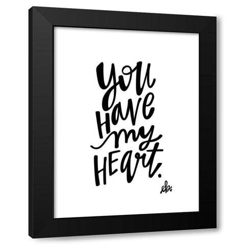 You Have My Heart Black Modern Wood Framed Art Print with Double Matting by Barrett, Erin
