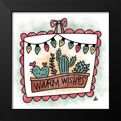 Cactus Warm Wishes Black Modern Wood Framed Art Print by Barrett, Erin