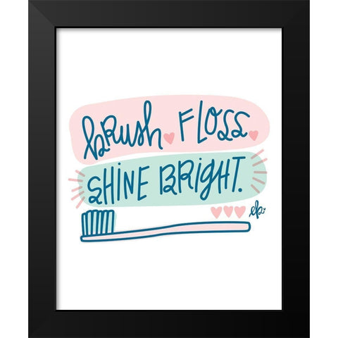 Brush, Floss, Shine Bright   Black Modern Wood Framed Art Print by Barrett, Erin