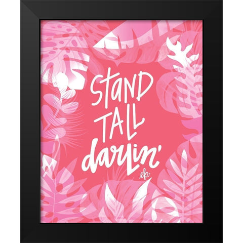 Stand Tall Darlin Black Modern Wood Framed Art Print by Barrett, Erin