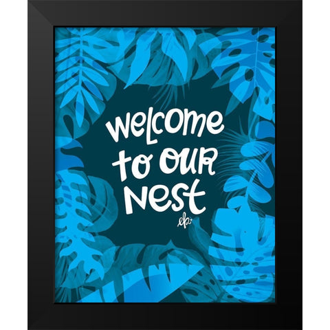 Welcome to Our Nest Black Modern Wood Framed Art Print by Barrett, Erin
