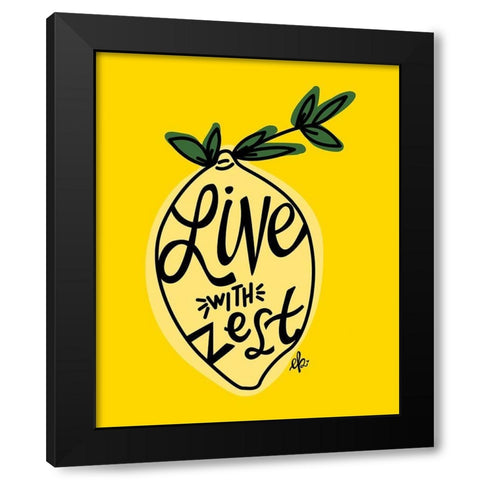 Live with Zest Black Modern Wood Framed Art Print with Double Matting by Barrett, Erin
