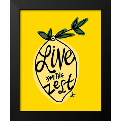 Live with Zest Black Modern Wood Framed Art Print by Barrett, Erin