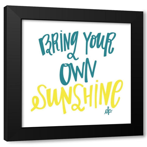 Bring Your Own Sunshine Black Modern Wood Framed Art Print with Double Matting by Barrett, Erin