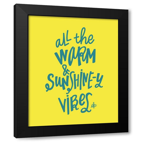 Warm and Sunshiny Vibes Black Modern Wood Framed Art Print by Barrett, Erin
