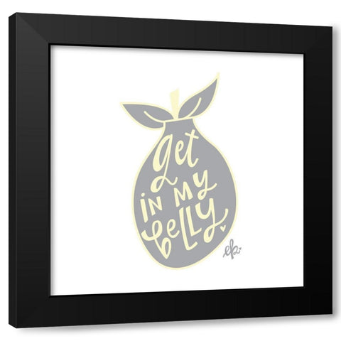 Get in My Belly Black Modern Wood Framed Art Print with Double Matting by Barrett, Erin