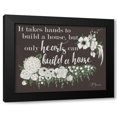 Hearts Can Build a Home Black Modern Wood Framed Art Print by Hollihocks Art
