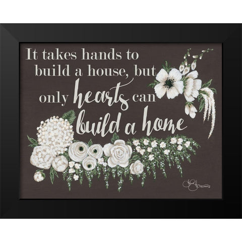 Hearts Can Build a Home Black Modern Wood Framed Art Print by Hollihocks Art