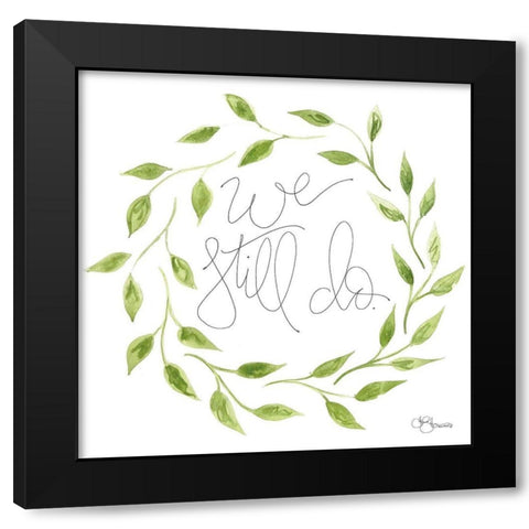 We Still Do Wreath Black Modern Wood Framed Art Print by Holllihocks Art