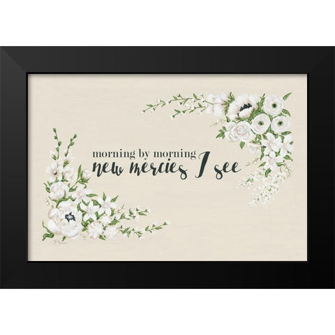 New Mercies I See Black Modern Wood Framed Art Print by Hollihocks Art