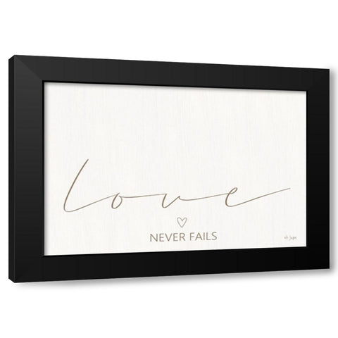 Love Never Fails Black Modern Wood Framed Art Print by Jaxn Blvd.