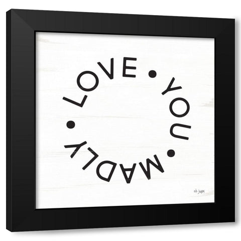 Madly Love You Black Modern Wood Framed Art Print with Double Matting by Jaxn Blvd.