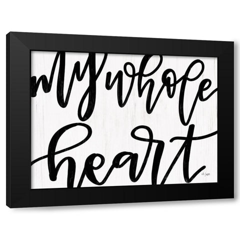 My Whole Heart Black Modern Wood Framed Art Print with Double Matting by Jaxn Blvd.