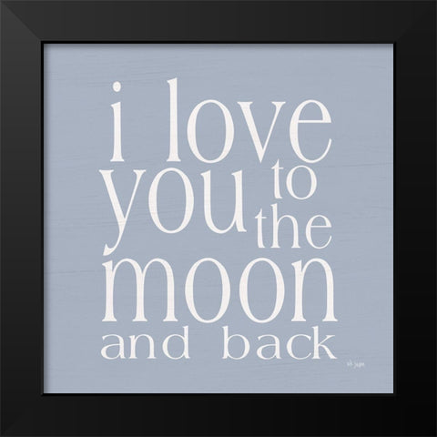 I Love You to the Moon Black Modern Wood Framed Art Print by Jaxn Blvd.