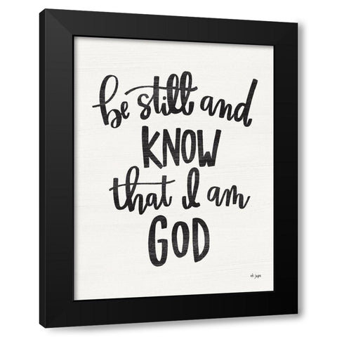 Be Still and Know Black Modern Wood Framed Art Print by Jaxn Blvd.