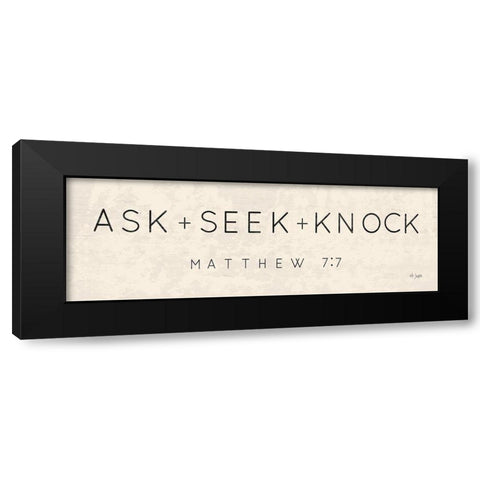Ask, Seek, Knock Black Modern Wood Framed Art Print by Jaxn Blvd.