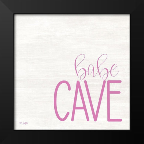 Babe Cave Black Modern Wood Framed Art Print by Jaxn Blvd.