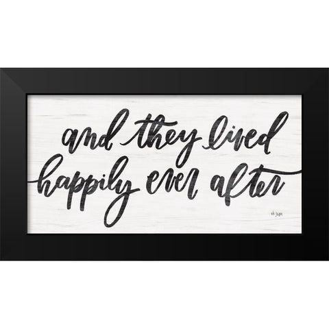 Happily Ever After Black Modern Wood Framed Art Print by Jaxn Blvd.