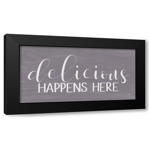 Delicious Happens Here Black Modern Wood Framed Art Print by Jaxn Blvd.