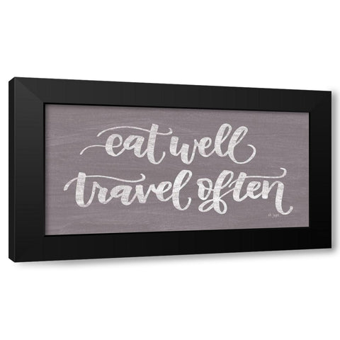 Eat Well, Travel Often Black Modern Wood Framed Art Print by Jaxn Blvd.