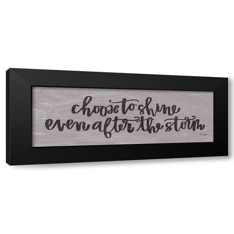 Choose to Shine Black Modern Wood Framed Art Print by Jaxn Blvd.