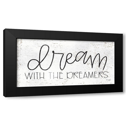 Dream with the Dreamers Black Modern Wood Framed Art Print by Jaxn Blvd.