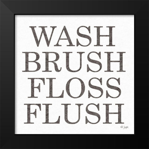 Wash Brush Floss Flush  Black Modern Wood Framed Art Print by Jaxn Blvd.