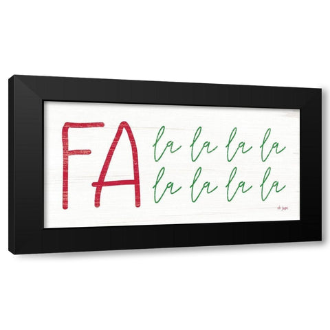 Fa La La La La Black Modern Wood Framed Art Print by Jaxn Blvd.