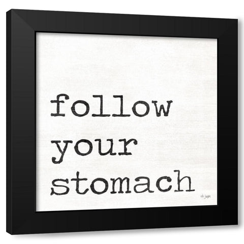 Follow Your Stomach Black Modern Wood Framed Art Print by Jaxn Blvd.