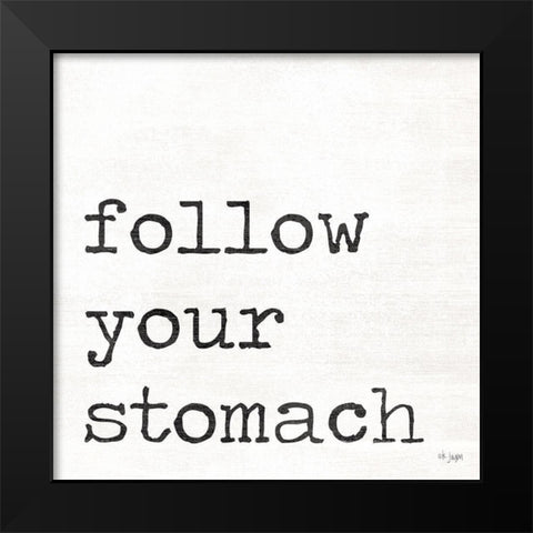 Follow Your Stomach Black Modern Wood Framed Art Print by Jaxn Blvd.