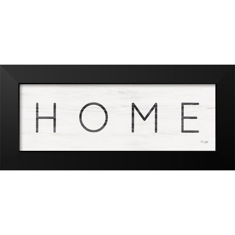 Home Black Modern Wood Framed Art Print by Jaxn Blvd.