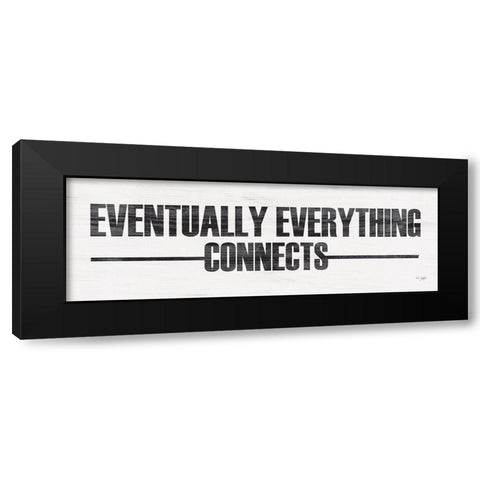 Eventually Everything Connects Black Modern Wood Framed Art Print by Jaxn Blvd.