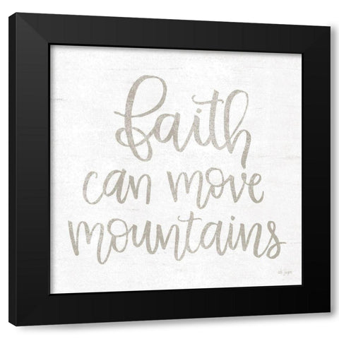 Faith Can Move Mountains Black Modern Wood Framed Art Print by Jaxn Blvd.