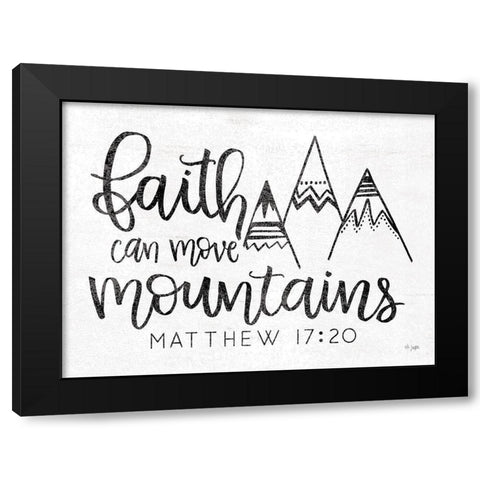 Faith Can Move Mountains Black Modern Wood Framed Art Print by Jaxn Blvd.