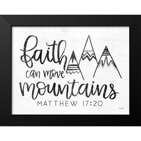 Faith Can Move Mountains Black Modern Wood Framed Art Print by Jaxn Blvd.