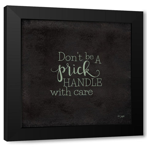 Dont be a Prick - Plant Art Black Modern Wood Framed Art Print by Jaxn Blvd.