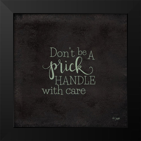 Dont be a Prick - Plant Art Black Modern Wood Framed Art Print by Jaxn Blvd.