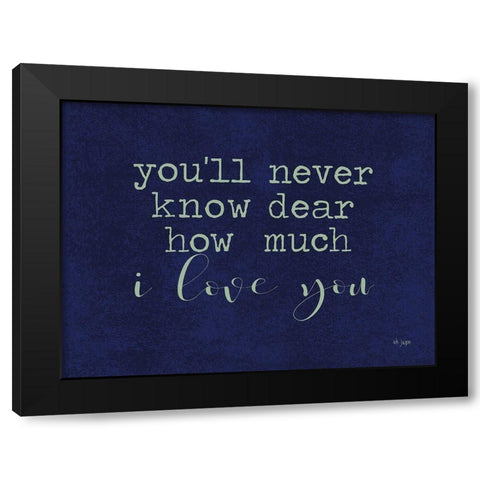 Youll Never Knowâ€¦ Black Modern Wood Framed Art Print by Jaxn Blvd.