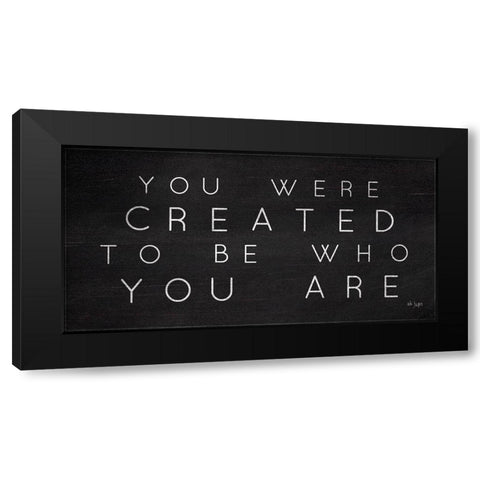 Be Who You Are Black Modern Wood Framed Art Print with Double Matting by Jaxn Blvd.