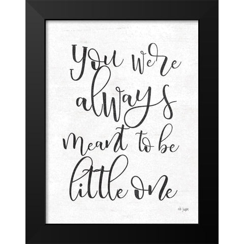 Meant to Be Black Modern Wood Framed Art Print by Jaxn Blvd.