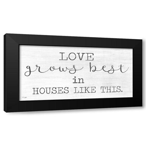 Love Grows Best Black Modern Wood Framed Art Print by Jaxn Blvd.