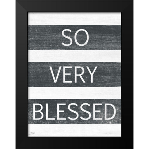 So Very Blessed Black Modern Wood Framed Art Print by Jaxn Blvd.