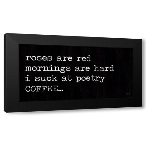 Roses Are Red Black Modern Wood Framed Art Print by Jaxn Blvd.