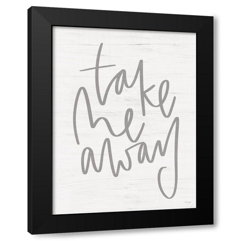 Take Me Away Black Modern Wood Framed Art Print with Double Matting by Jaxn Blvd.