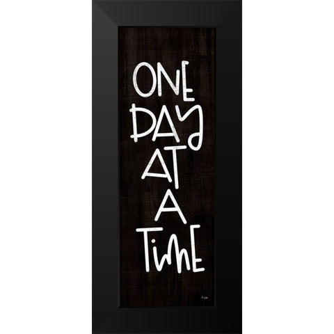 One Day at a Time Black Modern Wood Framed Art Print by Jaxn Blvd.