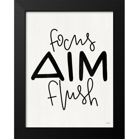 Focus-Aim-Flush Black Modern Wood Framed Art Print by Jaxn Blvd.