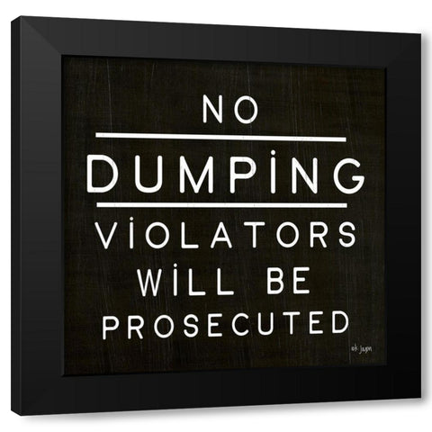 No Dumping Black Modern Wood Framed Art Print with Double Matting by Jaxn Blvd.