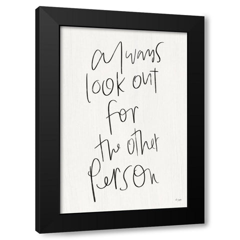 Always Look Out Black Modern Wood Framed Art Print by Jaxn Blvd.